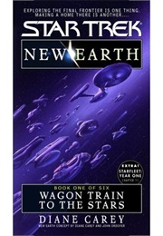 Star Trek the New Earth Wagon Train to the Stars (Diane Carey)