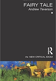 Fairy Tale (The New Critical Idiom) (Andrew Teverson)