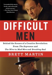Difficult Men: Behind the Scenes of a Creative Revolution (Brett Martin)