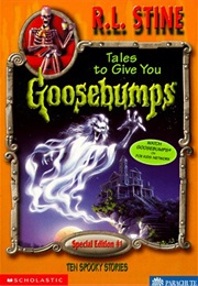 Tales to Give You Goosebumps (R.L Stine)