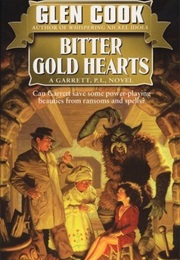 Bitter Gold Hearts (Glen Cook)