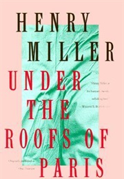 Under the Roofs of Paris (Henry Miller)