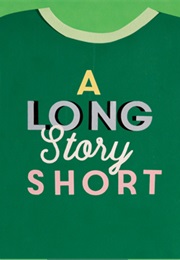 A Long Story Short (2017)