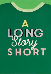 A Long Story Short (2017)