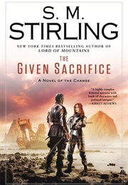 The Given Sacrifice (S.M. Stirling)