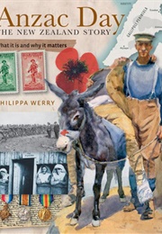 Anzac Day: The New Zealand Story (Philippa Werry)