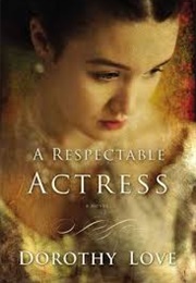 A Respectable Actress (Dorothy Love)