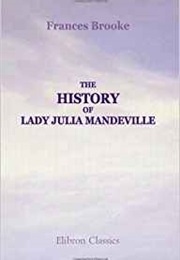 The History of Lady Julia Mandeville (Frances Brooke)