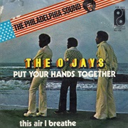 Put Your Hands Together - The O'jays
