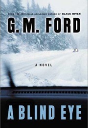 A Blind Eye (G.M. Ford)