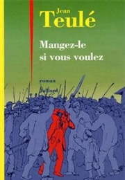 Mangez-Le Si Vous Voulez (Jean Teulé)