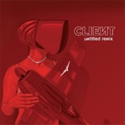 Client- Untitled Remix