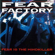 Fear Is the Mindkiller - Fear Factory