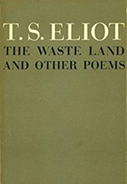 The Waste Land and Other Poems (T.S. Eliot)