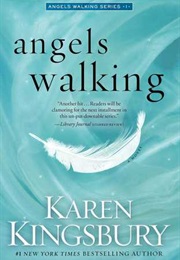 Angels Walking (Karen Kingsbury)