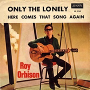 Only the Lonely - Roy Orbison