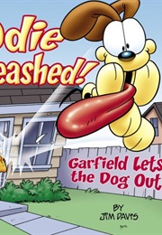 Odie Unleashed!: Garfield Lets the Dog Out (Jim Davis)
