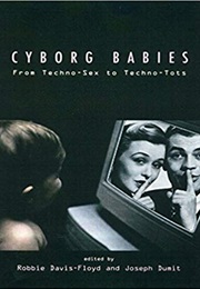 Cyborg Babies (Davis-Floyd & Dumit)