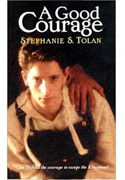 A Good Courage (Stephanie S. Tolan)