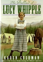 The Ballad of Lucy Whipple (Karen Cushman)