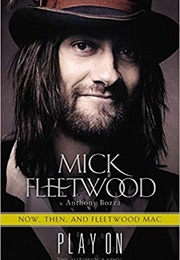 Play On: Now, Then and Fleetwood Mac (Mick Fleetwood)
