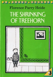 The Shrinking of Treehorn (Florence Parry Heide)