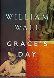 Grace's Day (William Wall)