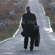 John Prine - Fair and Square