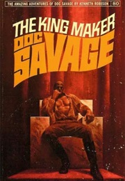 The King Maker (Kenneth Robeson)