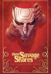 These Savage Shores (Ram V)