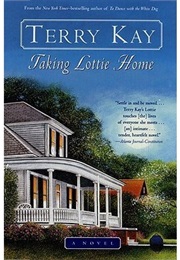 Taking Lottie Home (Terry Kay)