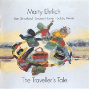 Marty Ehrlich- The Traveller&#39;s Tale