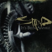It's Been Awhile - Staind