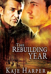 The Rebuilding Year (Kaje Harper)