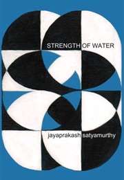 Strength of Water (Jayaprakash Satyamurthy)