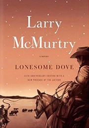Texas: Lonesome Dove (Larry McMurtry)