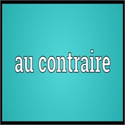 Au Contraire