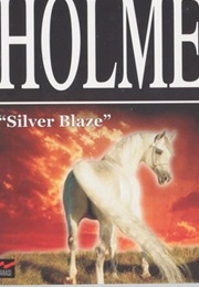 Silver Blaze (Arthur Conan Doyle)