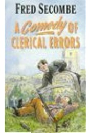 A Comedy of Clerical Errors (Fred Secombe)