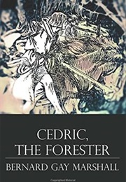 Cedric the Forester (Bernard Marshall)