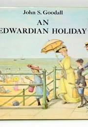 An Edwardian Holiday (John S. Goodall)