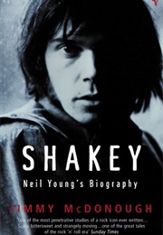 Shakey: Neil Young&#39;s Biography (Jimmy Mcdonough)