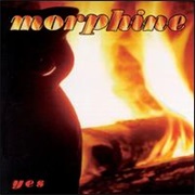 Morphine- Yes