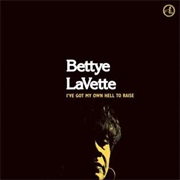 Bettye Lavette - I&#39;ve Got My Own Hell to Raise