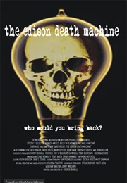 The Edison Death Machine (2006)