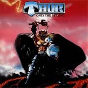 Thor- Only the Strong