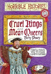 Cruel Kings and Mean Queens (Terry Deary)
