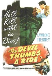 The Devil Thumbs a Ride (Felix Feist)