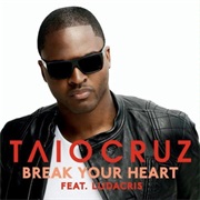 Break Your Heart - Taio Cruz Feat. Ludacris