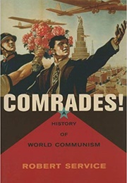 Comrades: A World History of Communism (Robert Service)